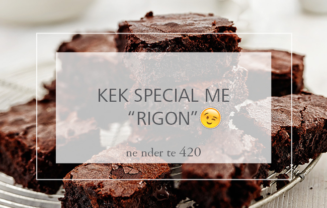Kek special me “rigon special” ne nder te 420